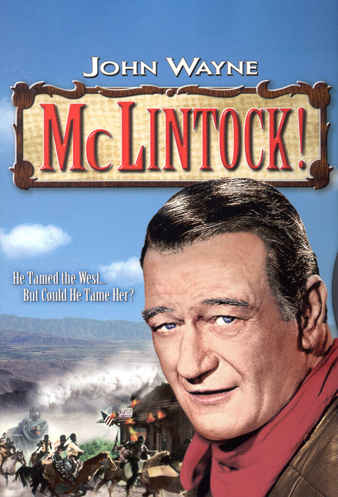 Where Was the Movie Mclintock Filmed? An In-Depth Look